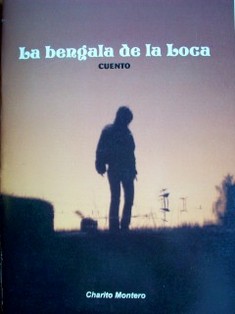 La bengala de la loca : [cuento]