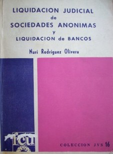 Liquidación judicial de sociedades anónimas y liquidación de bancos