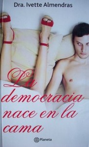 La democracia nace en la cama