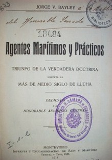 Agentes marítimos y prácticos : triunfo de la verdadera doctrina después de más de medio siglo de lucha