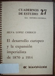 El desarrollo euopeo y la expansión imperialista de 1870 a 1914