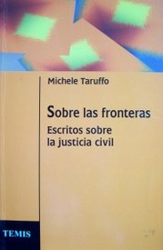 Sobre las fronteras : escritos sobre la justicia civil