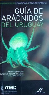 Guía de arácnidos del Uruguay : fotografías + fichas de especies
