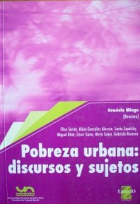 Pobreza urbana: discursos y sujetos