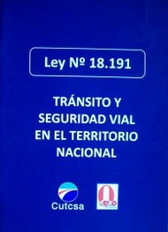 Ley No. 18.191 : tránsito y seguridad vial en el territorio nacional