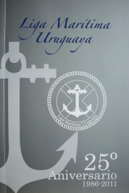 Liga Marítima Uruguaya : 25º aniversario 1986-2011