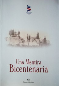 Una mentira bicentenaria : la conspiración de Casa Blanca