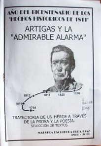 Artigas y la admirable alarma : trayectoria de un héroe a través de la prosa y la poesía