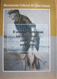 El alma de "Puerto Sauce" son... sus escritores... sus poetas... sus artistas...