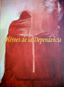 Héroes de la Dependencia