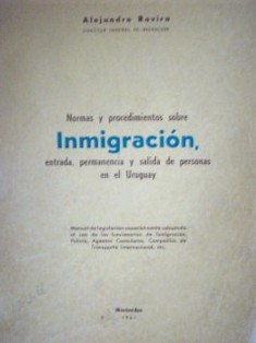 Normas y procedimientos sobre inmigración, entrada, permanencia y salida de personas en el Uruguay