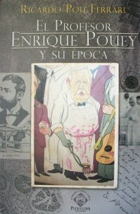 El profesor Enrique Pouey y su época