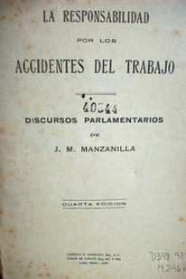 La responsabilidad por los accidentes de trabajo : discursos parlamentarios