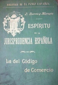 Espíritu de la jurisprudencia española : la del código de comercio