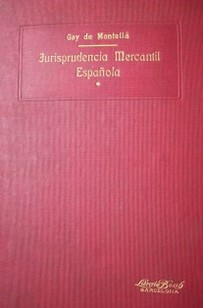 Prontuario de la jurisprudencia mercantil española y de los impuestos de utilidades y del timbre