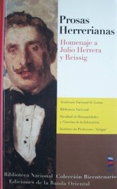 Prosas herrerianas : homenaje a Julio Herrera y Reissig