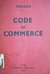 Code de Commerce : suivi des Lois Commerciales et industrielles