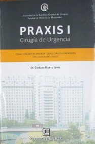 Praxis I : cirugía de urgencia