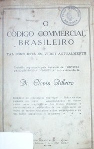 O Codigo Commercial brasileiro : tal como está en vigor actualmente