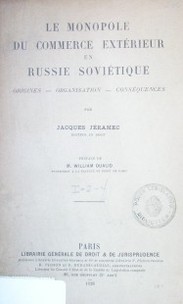 Le monopole du commerce extérieur en Russie sovietique : origines, organisation, conséquences