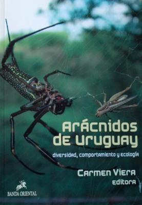 Arácnidos de Uruguay : diversidad, comportamiento y ecología
