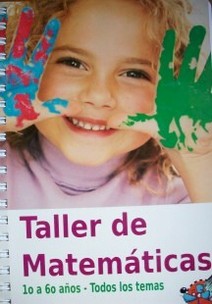 Taller de Matemáticas : 1º a 6º años, todos los temas