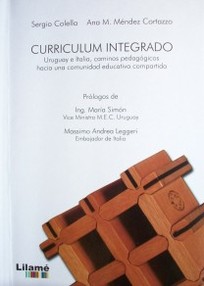 Curriculum integrado : Uruguay e Italia, caminos pedagógicos hacia una comunidad educativa compartida