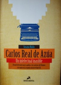 Carlos Real de Azúa : un intelectual inasible