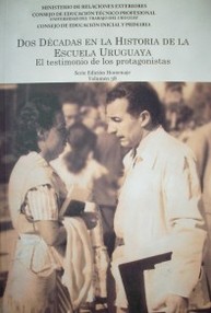 Dos décadas en la historia de la escuela uruguaya : el testimonio de los protagonistas