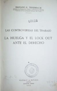 Las controversias del trabajo. La huelga y el lock out ante el derecho