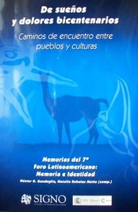 De sueños y dolores bicentenarios : camino de encuentro entre pueblos y culturas