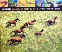 Uruguay : una mirada desde el cielo = a view form the skies