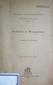 Territorios no metropolitanos : proyectos de convenio : tercer orden del día : informe III (1)