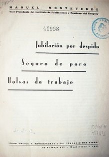 Jubilación por despido. Seguro de paro. Bolsas de trabajo