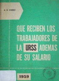 Que reciben los trabajadores de la URSS ademas de su salario