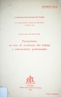 Prestaciones en caso de accidentes del trabajo y enfermedades profesionales : séptimo punto del orden del día : informe VII (2)