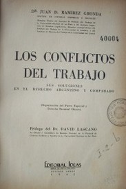 Los conflictos del trabajo : sus soluciones en el derecho argentino y comparado