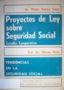 Proyectos de ley sobre seguridad social : estudio comparativo