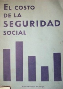 El costo de la seguridad social = The cost of social security = Le coût  de la sécurité sociale 1949-1954