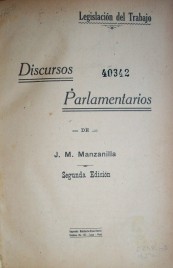 Discursos parlamentarios : legislación del trabajo