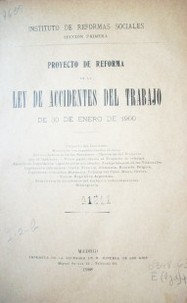Proyecto de reforma de la ley de accidentes del trabajo de 30de enero de 1900
