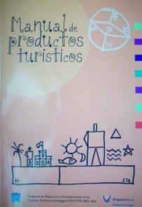 Manual práctico para la creación y estructuración de productos turísticos