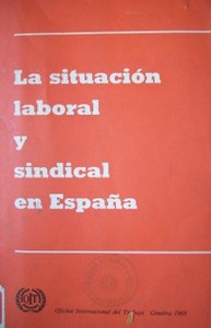 La situación laboral y sindical en España