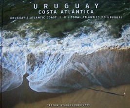 Uruguay : costa atlántica = Uruguay's atlantic coast = O litoral atlântico do Uruguai