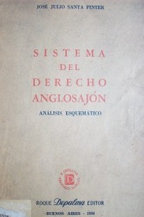 Sistema de derecho anglosajón : análisis esquemático