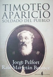 Timoteo Aparicio : "Soldado del Pueblo"