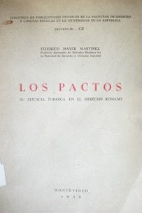 Los pactos : su eficacia jurídica en el Derecho Romano