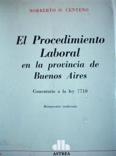 El procedimiento laboral en la provincia de Buenos Aires : comentario a la ley 7718