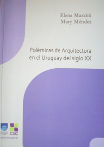 Polémicas de arquitectura en el Uruguay del siglo XX