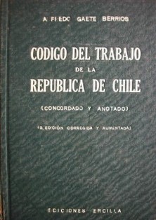 Código del Trabajo : leyes anexas y convenciones internacionales ratificadas por Chile